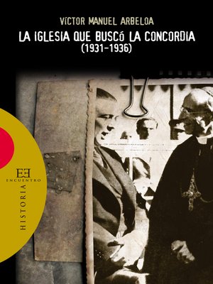 cover image of La Iglesia que buscó la concordia (1931-1936)